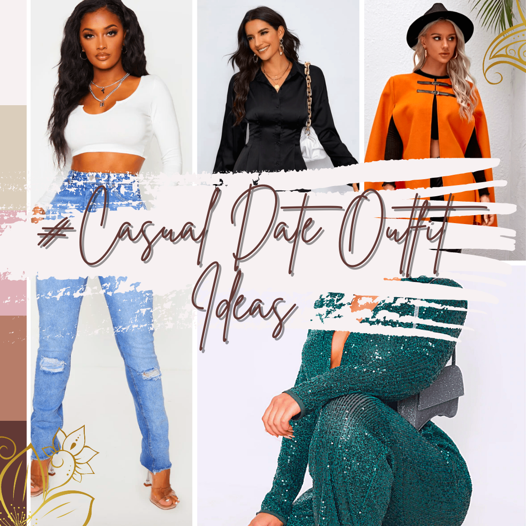 5 Casual Date Outfit Ideas That Are Unique - Budgeted Lifestyles
